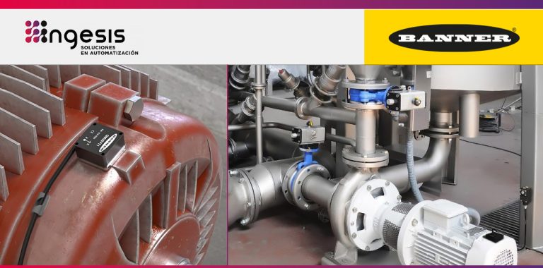 Mantenimiento Predictivo de Motores por Ingesis Automatización Banner Engineering